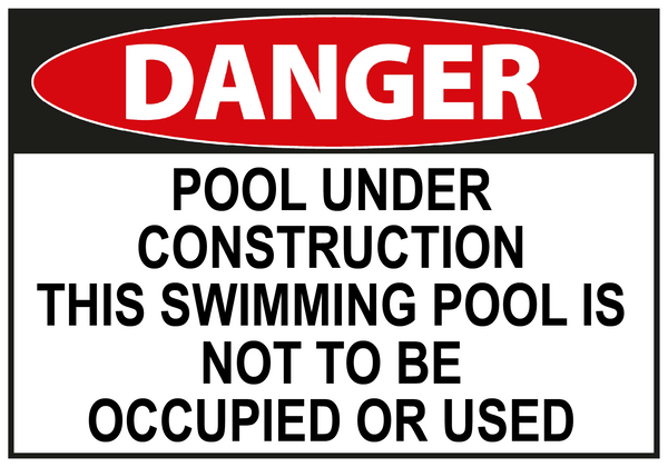 Danger Pool Under Construction Signs